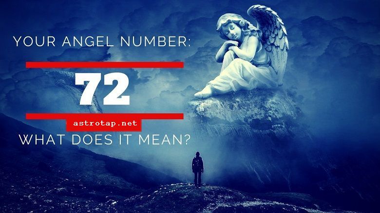 Eņģeļa skaitlis 72 - nozīme un simbolika