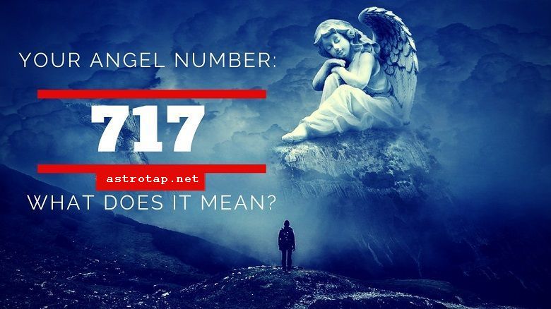 Eņģeļa skaitlis 717 - nozīme un simbolika