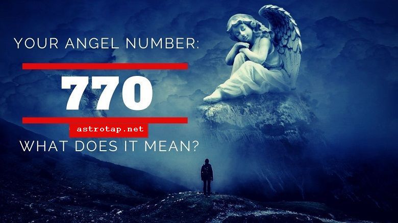 770 Анђеоски број - значење и симболика
