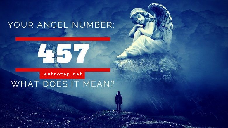 Eņģeļa skaitlis 457 - nozīme un simbolika